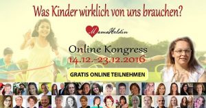 Was Kinder wirklich von uns brauchen Online-Kongress