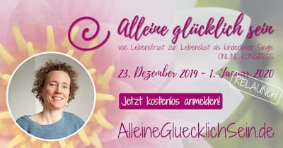 Alleine Glucklich Sein Online Kongress Kinderlos Single Glucklich