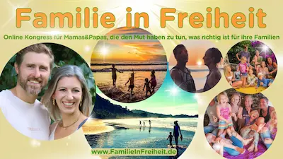 Familie in Freiheit Online-Kongress | Wie willst du leben?